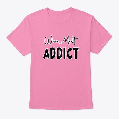 Wax Melt Addict Unisex T shirt