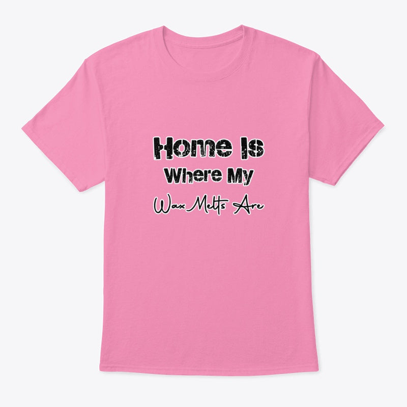 Home Is Wax Melts Unisex T shirt